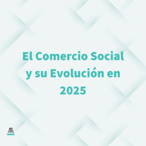 el_comercio_social_y_su_evolucion_en_2025